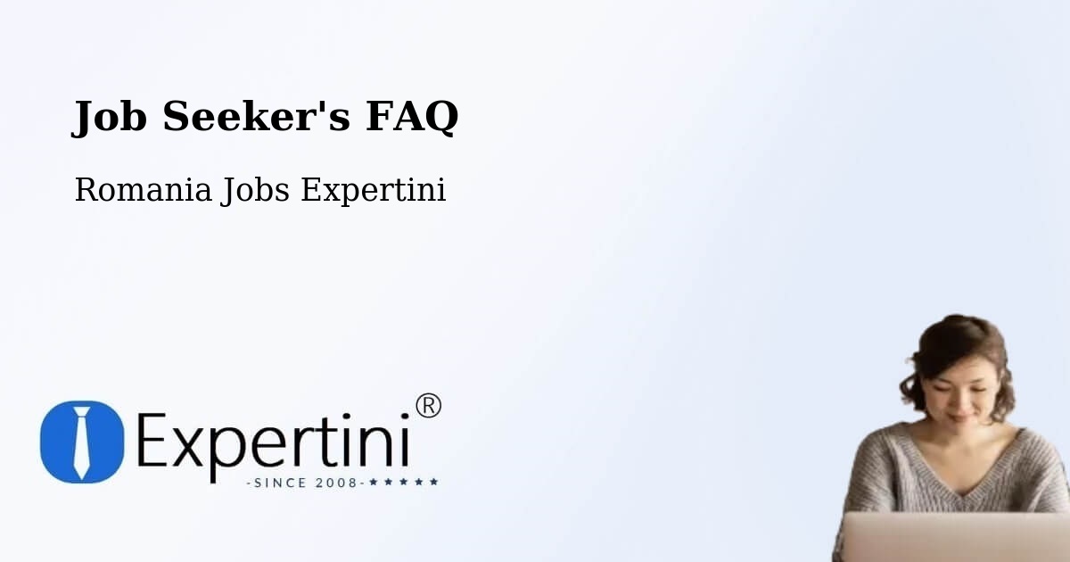 Job Seeker FAQ – Abrămuţ - Romania Jobs Expertini