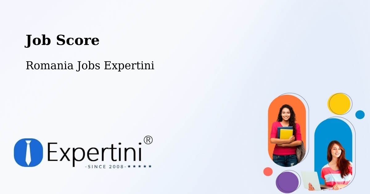 Job Score & Job Description Score Tool – Abrămuţ - Romania Jobs Expertini